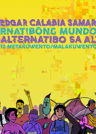 Alternatibo sa Alternatibong Mundo: 13 Metakuwento/Malakuwento (Paperback)