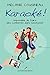 Karaoké !: Impossible de faire des conneries dans l'anonymat (French Edition)