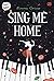 Sing Me Home