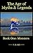 The Age of Myths and Legends: Book One: Monsters