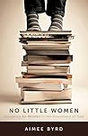 No Little Women: Equipping All Women in the Household of God Book cover for No Little Women: Equipping All Women in the Household of God