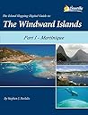The Island Hopping Digital Guide To The Windward Islands - Part I - Martinique The Island Hopping Digital Guide To The Windward Islands - Part I - Martinique