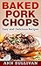 Baked Pork Chops: Easy and Delicious Recipes