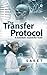 The Transfer Protocol: A Scientist's Search for Truth