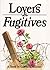 Lovers & Fugitives