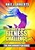 The Ultimate 30-Day Fitness Challenge for Women (The Home Workout Plan Bundle Book 2)