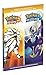 Pokémon Sun and Pokémon Moon: Official Strategy Guide