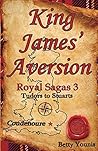 King James' Aversion by Betty Younis