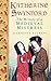 Katherine Swynford: The History of a Medieval Mistress
