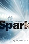 Spark by Amy Kathleen Ryan