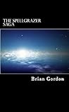 The Spellgrazer Saga Book 1