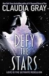 Defy the Stars by Claudia Gray