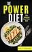 Power Diet: Top 100 Meals to Burn Fat and Build Muscle