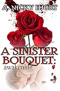 A Sinister Bouquet: Awakening