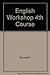 English Workshop 4th Course
