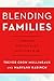 Blending Families: Merging ...