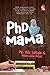 PhD Mama