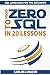 From Zero To SQL In 20 Lessons: SQL language for the beginner