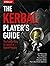 The Kerbal Player's Guide: ...