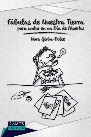 Fábulas de Nuestra Tierra para contar en un Día de Muertos (Spanish Edition)