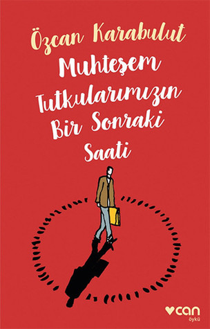 Muhteşem Tutkularımızın Bir Sonraki Saati (Paperback)