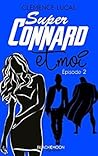 Super Connard Et Moi - Episode 2 by Clémence Lucas