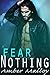 Fear Nothing