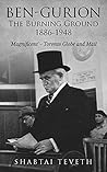 Ben-Gurion: The Burning Ground 1886-1948