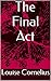 The Final Act