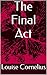 The Final Act