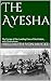 The Ayesha: The Escape of the Landing Crew of the Emden, with Illustrations