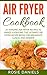 Air Fryer Cookbook: 21 Amaz...