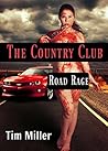 The Country Club: Road Rage (The One Percent #4)