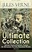 Ultimate Collection: Science Fiction Classics, Action & Adventure Novels, Historical Works (Illustrated): Journey to the Centre of the Earth, ... Weeks in a Balloon, An Antarctic Mystery...