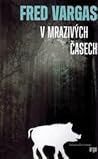 V mrazivých časech by Fred Vargas