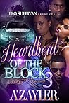 Book cover for Heartbeat of the Block 3: A Street King's Love