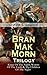 Bran Mak Morn - Trilogy: Kings Of The Night, Worms Of The Earth & The Children Of The Night: The Story of The Last King Of Fearless Picts (Historical Novels)