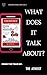 What Does It Talk About? (Promotional Series of The Atheist Book 3)