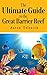 TripAdvisor - The Ultimate Guide to the Great Barrier Reef: A Comprehensive Trip Advisor, Written by a Renowned Wonders of the World Traveler and Enthusiast