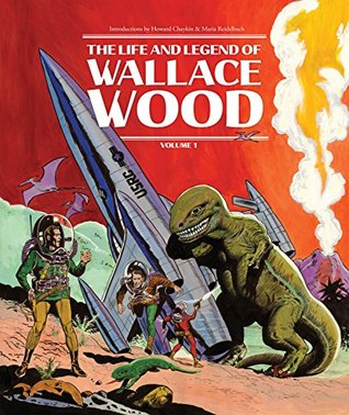 The Life and Legend of Wallace Wood Vol. 1 (Kindle Edition)