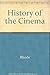 History of the Cinema by rhode