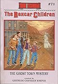 The Ghost Town Mystery (The Boxcar Children Ser., No. 71)