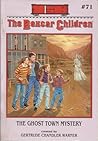 The Ghost Town Mystery (The Boxcar Children Ser., No. 71) by Gertrude Chandler Warner