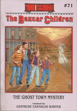The Ghost Town Mystery (The Boxcar Children Ser., No. 71) (The Boxcar Children, # 71)