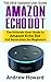 Amazon Echo Dot: The Ultima...
