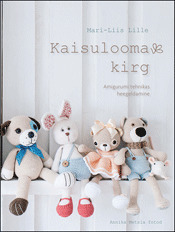 KAISULOOMAKIRG. Amigurumi tehnikas heegeldamine