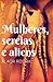 Mulheres, sereias e aliens