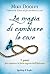 La magia di cambiare le cose by Mike Dooley