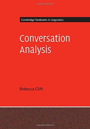 Conversation Analysis (Cambridge Textbooks in Linguistics)