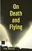 On Death and Flying